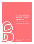 Investing in the Birth-to-Three Workforce: A New Vision to Strengthen the Foundation for All Learning