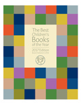 The Best Children's Books of the Year [2017 edition] by Bank Street College of Education. Children's Book Committee