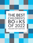 The Best Children's Books of 2022: Holiday Gift Edition