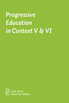 Progressive Education in Context, V & VI by Bank Street College of Education