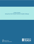 A Path to Equity: Solving New York's Teacher Turnover & Quality Challenges