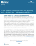 A Primer for Incorporating Pre-Service Co-Teaching Into Teacher Residencies