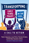 Transforming Early Years Policy in the US: A Call to Action